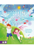 Wyobrażanki. Relaksacyjne ćwiczenia na wyobraźnię