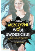 Mężczyźni wolą uwodzicielki