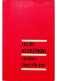 Feliks Dzierżyński Studium biograficzne