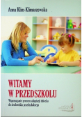 Witamy w przedszkolu. Wspomaganie procesu adaptacji dziecka do środowiska przedszkolnego