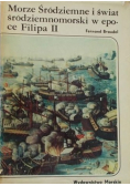 Morze Śródziemne i świat śródziemnomorski w epoce Filipa II