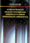 Wybrane problemy edukacji i wychowania dorosłych w okresie przekształceń ustrojowych