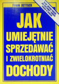 Jak umiejętnie sprzedawać i zwielokrotniać dochody