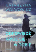 Odpowiedź kryje się w tobie