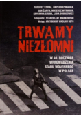 Trwamy niezłomni