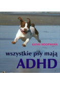 Wszystkie psy mają ADHD
