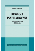 Diagnoza psychiatryczna Praktyczny podręcznik