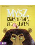 Mysz która chciała być lwem