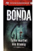 Tylko martwi nie kłamią Część 2