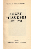 Józef Piłsudski 1867 - 1914