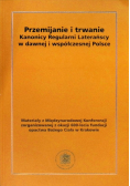 Przemijanie i trwanie Kanonicy Regularni Laterańscy w dawnej współczesnej Polsce