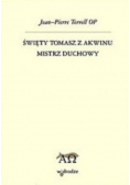 Święty Tomasz z Akwinu. Mistrz duchowy.