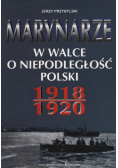 Marynarze w walce o niepodległość Polski 1918 - 1920