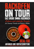 Backofen on Tour: Das grosse Omnia Kochbuch