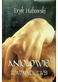 Aniołowie upadają pierwsi