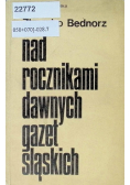 Nad rocznikami dawnych gazet śląskich