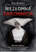 Niezłomna zakonnica Siostra Izabela Zofia Łuszczkiewicz