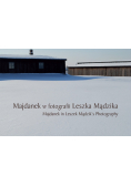 Majdanek w fotografii Leszka Mądzika