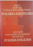 Nowy słownik fundacji kościuszkowskiej polsko-angielski