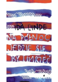 Na północ jedzie się by umrzeć