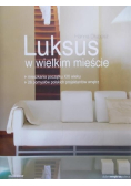 Luksus w wielkim mieście
