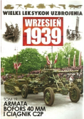 Wielki leksykon uzbrojenia Wrzesień 1939 Tom 19 Armata Bofors 40 mm i ciągnik C2P