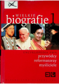 Wielkie biografie 1 Encyklopedia PWN przywódcy reformatorzy myśliciele