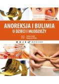 Anoreksja i bulimia u dzieci i młodzieży