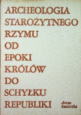 Archeologia starożytnnego Rzymu od epoki królów do schyłku republiki
