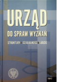 Urząd do spraw Wyznań struktury, działalność, ludzie Tom 2