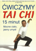 Ćwiczymy Tai Chi 15 minut Mocne ciało jasny umysł