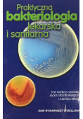 Praktyczna bakteriologia lekarska i sanitarna