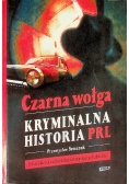 Czarna wołga Kryminalna historia PRL