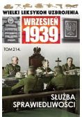 Wielki Leksykon Uzbrojenia Wrzesień 1939 Tom 214 Służba sprawiedliwości