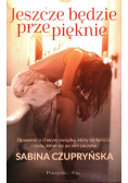 Jeszcze będzie przepięknie
