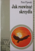 Jak rozwinąć skrzydła