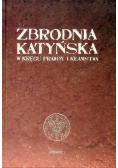 Zbrodnia katyńska W kręgu prawdy i kłamstwa