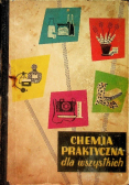 Chemia praktyczna dla wszystkich