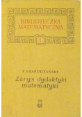 Zarys dydaktyki matematyki Tom 1