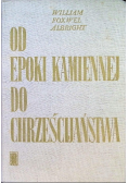 Od epoki kamiennej do chrześcijaństwa