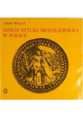 Dzieje Sztuki Medalierskiej W Polsce