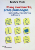 Piszę akademicką pracę promocyjną  licencjacką magisterską doktorską