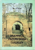 Tajemnice przemyskiej twierdzy