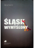 Śląsk Wymyślony