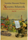 Kresowa Atlantyda Tom VII