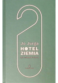 Hotel Ziemia. Żyć i mieszkać dobrze