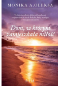 Dom, w którym zamieszkała miłość