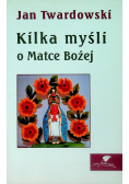 Kilka myśli o Matce Bożej