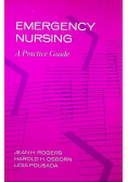 Emergency Nursing: A Practice Guide