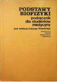 Podstawy biofizyki Podręcznik dla studentów medycyny